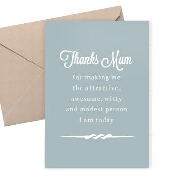 Thanks Mum for making me awesome - Mother's Day Card