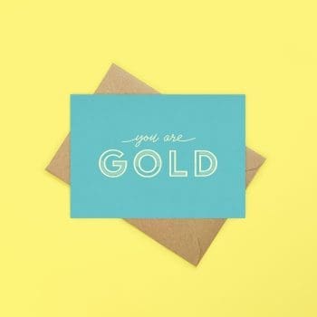 You are gold - eco greeting card