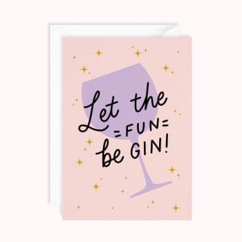 Let the Fun BeGIN | Gin Themed Birthday Card